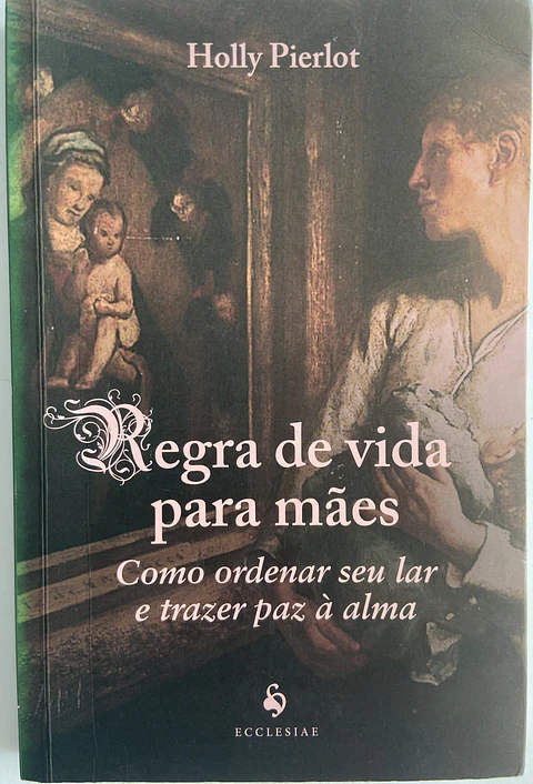 Regra de vida para mães