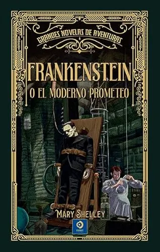 Frankenstein, o el moderno prometeo