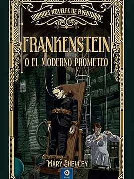 Frankenstein, o el moderno prometeo