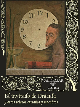El invitado de Drácula y otros relatos extraños y macabros
