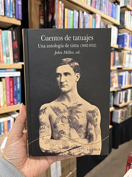 Cuentos de tatuajes. Una antología de tinta (1882 - 1952)