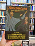 Fantasmagoría. Magia, terror, mito y ciencia