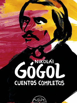 Cuentos completos. Nikolái Gogol