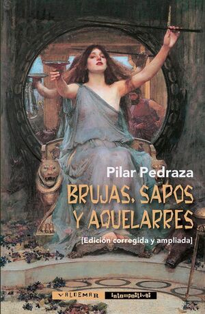 Brujas, sapos y aquelarres. (Edición corregida y ampliada)