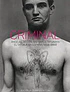 Criminal. Ángeles bellos, bárbaros tatuados