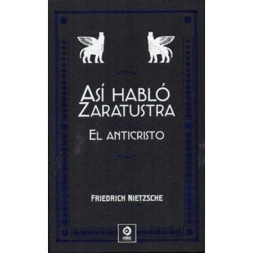 Así habló Zaratustra. El anticristo