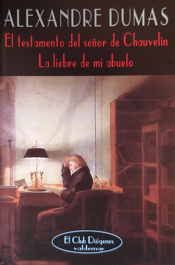 EL TESTIMONIO DEL SEÑOR CHAUVELIN. LA LIEBRE DE MI ABUELO