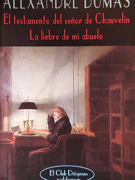 EL TESTIMONIO DEL SEÑOR CHAUVELIN. LA LIEBRE DE MI ABUELO
