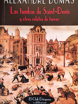 Las tumbas de Saint-Denis y otros relatos de terror