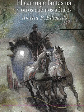 El carruaje fantasmas y otros cuentos góticos