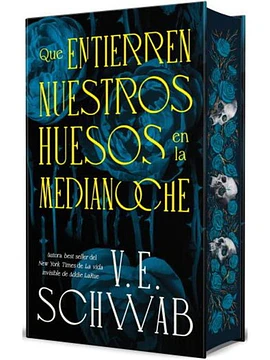 Que entierren nuestros huesos en la medianoche (Edición especial)