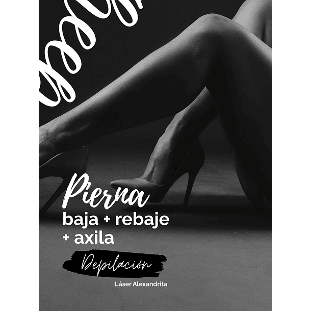 Pierna baja + Rebaje + Axila