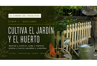 HORTICULTURA: cultiva el jardín y el huerto