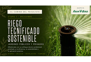 RIEGO TECNIFICADO SOSTENIBLE DE JARDINES PÚBLICOS Y PRIVADOS