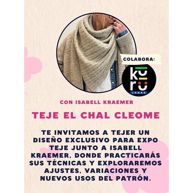 TEJE CON ISABELL EL DISEÑO EXCLUSIVO PARA EXPO TEJE STGO 2026 - CHAL CLEOME POR ISABELL KRAEMER 