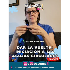 Dar la vuelta: Iniciación a las agujas circulares - Paulina Castell @tejer.latrama