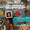 Taller de telar cuadrado y técnicas de unión - Lorena Soto @witralchile