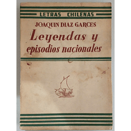 Leyendas y episodios nacionales. Joaquín Díaz Garcés.