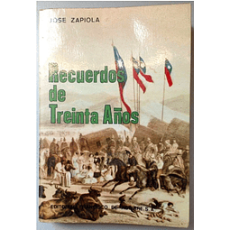 Recuerdos de Treinta Años. 1810-1840. José Zapiola.