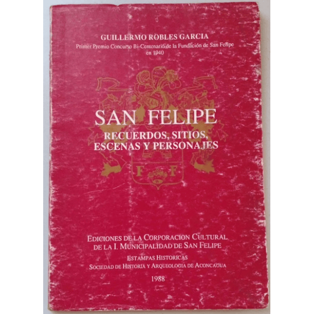 San Felipe. Recuerdos, sitios, escenas y personajes. Guillermo Robles García.