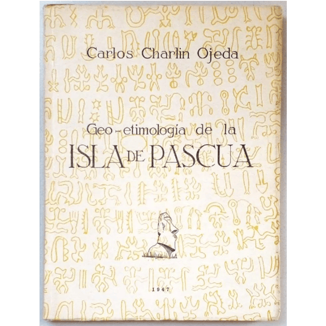 Geo-etimología de la Isla de Pascua. Carlos Charlin Ojeda.