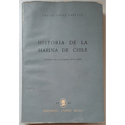 Historia de la Marina en Chile. Carlos López Urrutia.