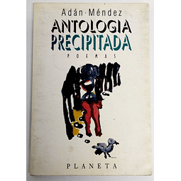 Adán Méndez. Antología Precipitada.