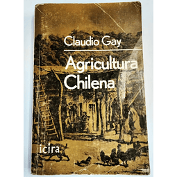 Claudio Gay. Agricultura Chilena. 