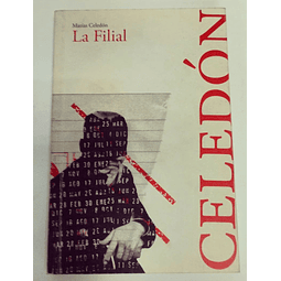 La Filial. Matías Celedón. Primera Edición. 