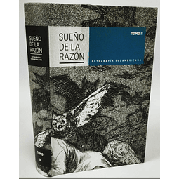 Sueño de la Razón. Fotografía Sudamericana. Tomo II