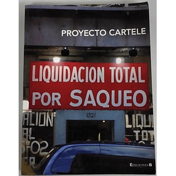 Proyecto Cartele: liquidación total por saqueo. Machi, Gastón y Esteban.