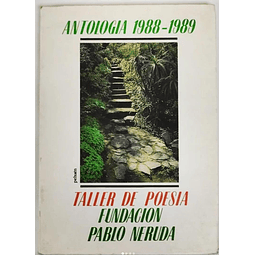 Antología 1988-1989. Taller de Poesía Fundación Pablo Neruda. 