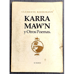 Clemente Riedemann Karra Maw'n y otros poemas
