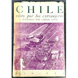 Chile visto por los extranjeros. Carlos Lavín. 