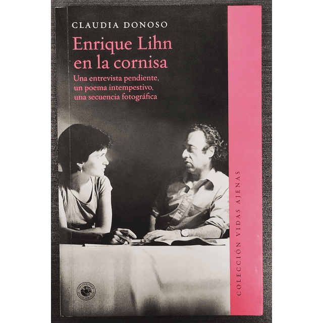 Claudia Donoso. Enrique Lihn en la cornisa.