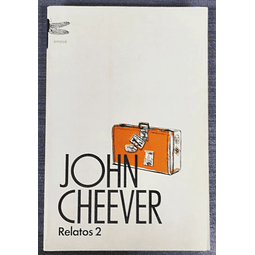 John Cheever. Relatos 2. 