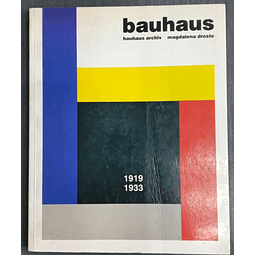 Bauhaus: 1919-1933. Magdalena Droste. 