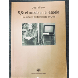 Juan Villoro. 8,8: el miedo en el espejo