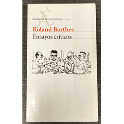 Roland Barthes. Ensayos críticos. 