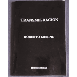 Roberto Merino. Transmigración.