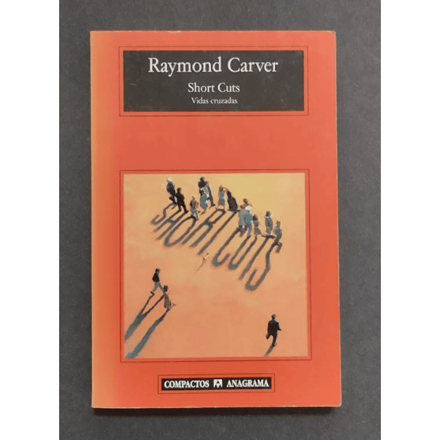 Raymond Carver. Short Cuts. 