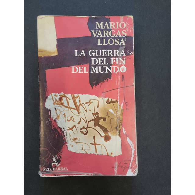 Mario Vargas Llosa. La Guerra del Fin del Mundo. Primera Edición. 