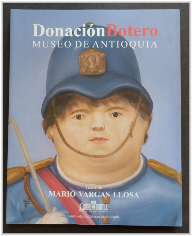 Donación Botero Museo de Antioquia. Texto de Mario Vargas Ll