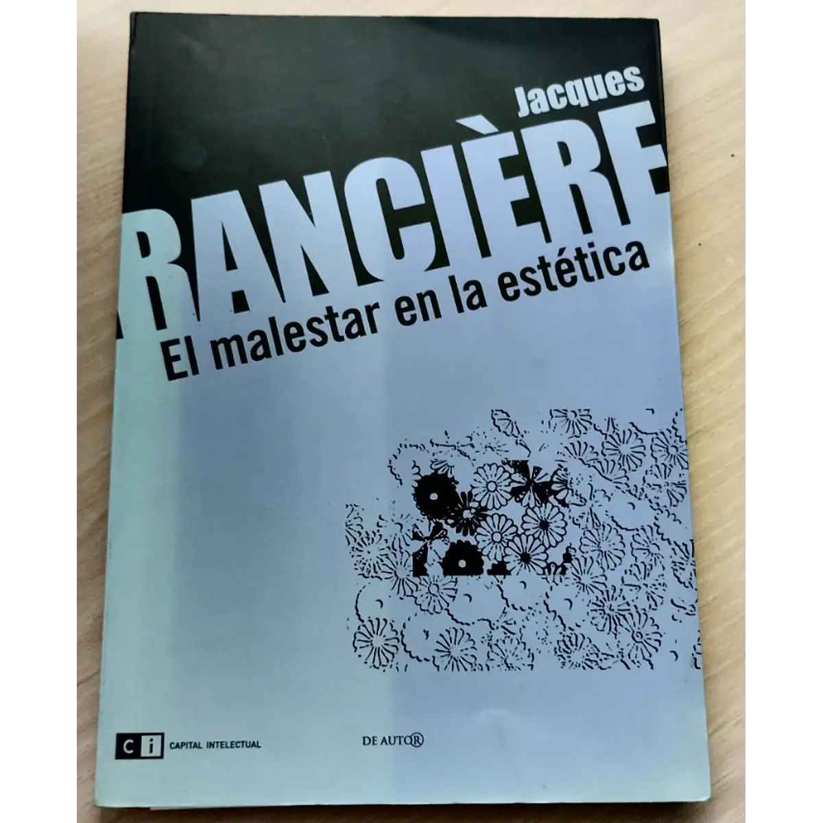 Jacques Ranciere. El malestar de la estética.