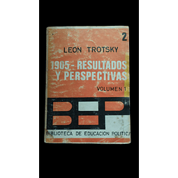 León Trotsky. 1905-Resultados y Perspectivas. Volumen 1. 