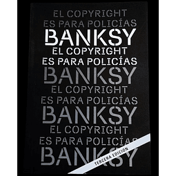 Banksy. El copyright es para policías. 