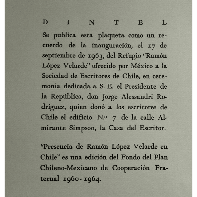 Presencia de Ramón López Velarde en Chile. Pablo Neruda - Gustavo Ortíz Hernán - Guillermo Atías. 