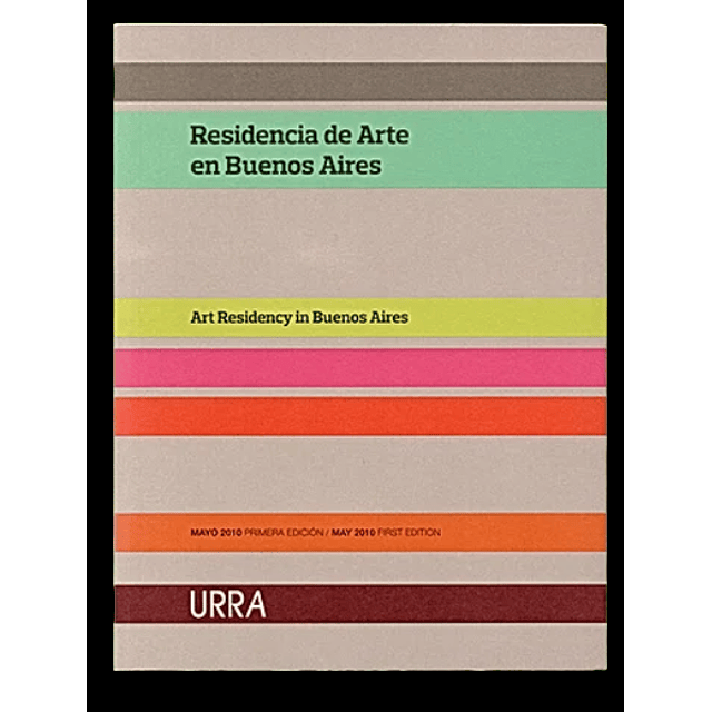 RESIDENCIA DE ARTE EN BUENOS AIRES  ​Edición 1 — 2010