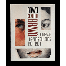 BRAVO. Claudio Bravo | Homenaje a los años chilenos 1951 - 1960
