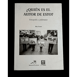 Rita Ferrer | ¿Quién es el autor de esto? Fotografìa y performance. 